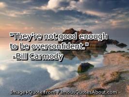 Overconfident quote #2