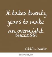 Overnight Success quote #2