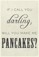 Pancakes quote #2