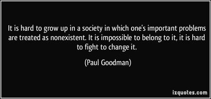 Paul Goodman's quote