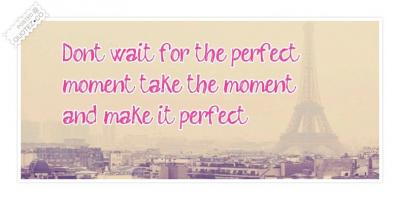 Perfect Moment quote #2
