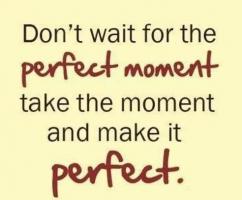 Perfect Moment quote #2