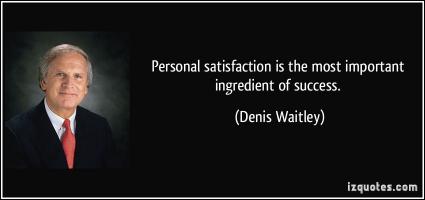 Personal Satisfaction quote #2