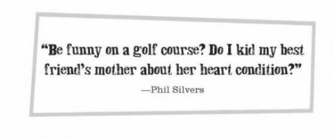 Phil Silvers's quote #1