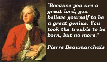 Pierre Beaumarchais's quote