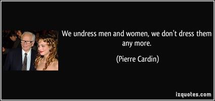 Pierre Cardin's quote #3