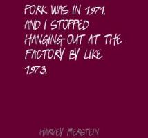 Pork quote #1