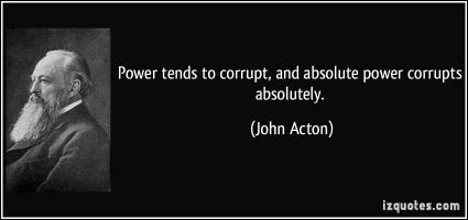 Power Corrupts quote #2