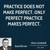 Practice Makes Perfect quote #2