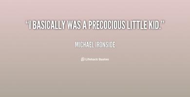 Precocious quote #1