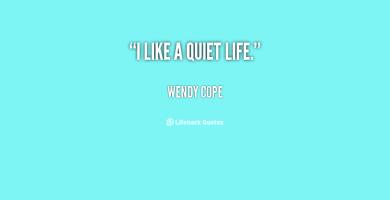 Quiet Life quote #2
