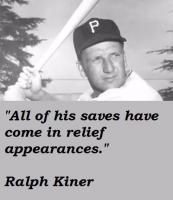 Ralph Kiner's quote #3