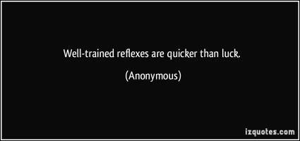 Reflexes quote #2