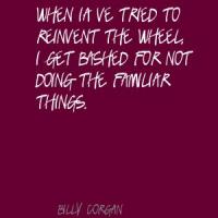 Reinvent The Wheel quote #2