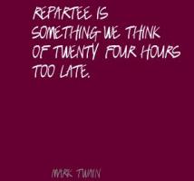 Repartee quote #2