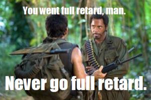 Retard quote #1