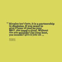 Rivalry quote #3