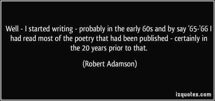 Robert Adamson's quote #3