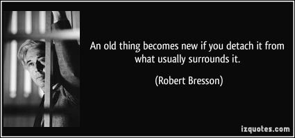 Robert Bresson's quote #4