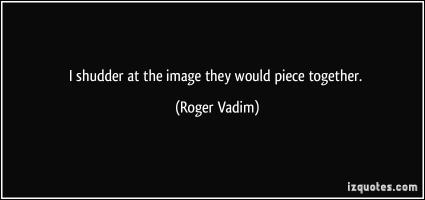 Roger Vadim's quote #2