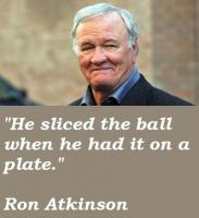 Ron Atkinson's quote #3