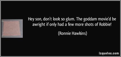 Ronnie Hawkins's quote #4