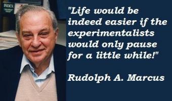 Rudolph A. Marcus's quote #6