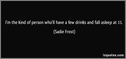 Sadie Frost's quote
