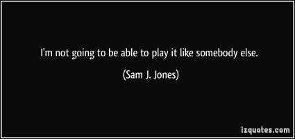Sam J. Jones's quote #2