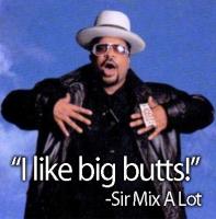 Sir Mix-a-Lot's quote #1