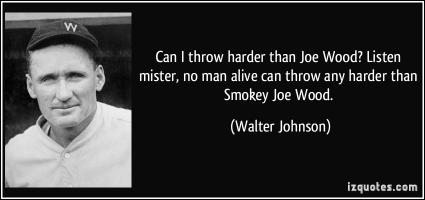 Smokey Joe Wood's quote #1