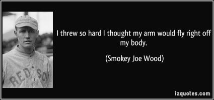 Smokey Joe Wood's quote #1