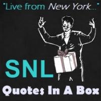 Snl quote #2