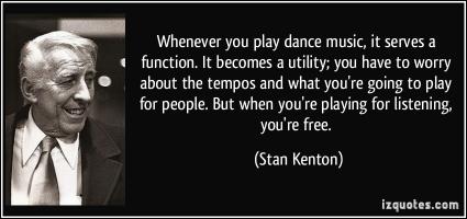 Stan Kenton's quote #1