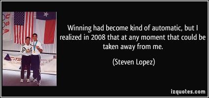 Steven Lopez's quote #2