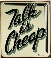 Talk Is Cheap quote #2