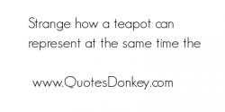 Teapot quote #2