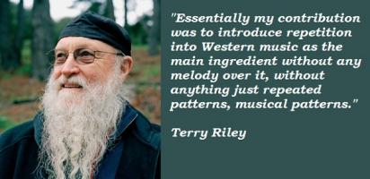 Terry Riley's quote