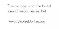 True Courage quote #2