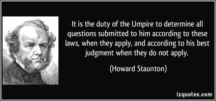 Umpire quote #1