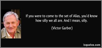 Victor Garber's quote