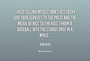 Vida Blue's quote #3