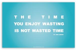 Wasted Time quote #2