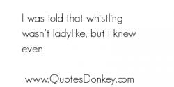 Whistling quote #2