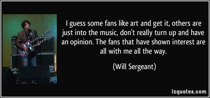 Will Sergeant's quote