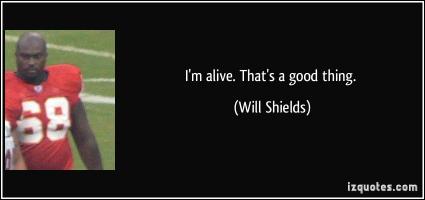 Will Shields's quote