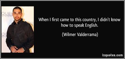 Wilmer Valderrama's quote #4