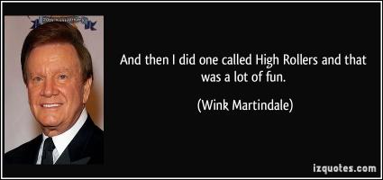 Wink Martindale's quote