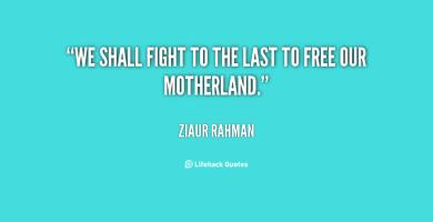 Ziaur Rahman's quote #1