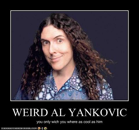 Al Yankovic S Quotes Famous And Not Much Sualci Quotes 2019
